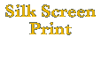 Silk Screen Print